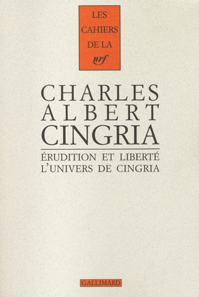 Erudition et liberté : l'univers de Charles-Albert Cingria : actes du colloque de l'Université de Lausanne