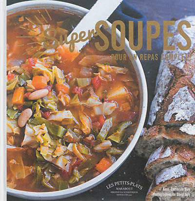 Super soupes : soupes repas complètes