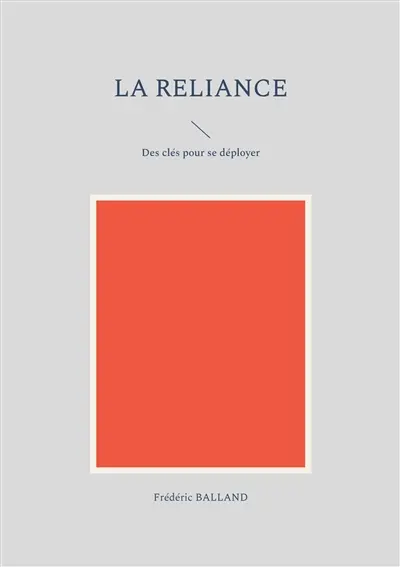 La reliance : Des clés pour se déployer