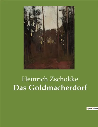Das Goldmacherdorf : Die Verlockung des Goldes und die Illusionen der Alchemie