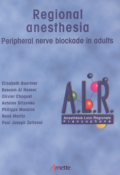 Regional anesthesia : peripheral nerve blockade in adults
