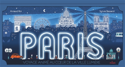 Paris : voyage animé au coeur de la Ville lumière - Arnaud Roi