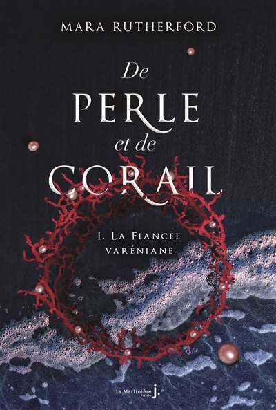 De perle et de corail. Vol. 1. La fiancée varéniane