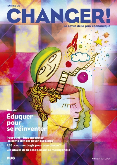 envies de changer ! : la revue de la paix économique, n° 6. eduquer pour se réinventer