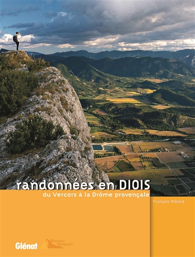 Randonnées en Diois : du Vercors à la Drôme provençale