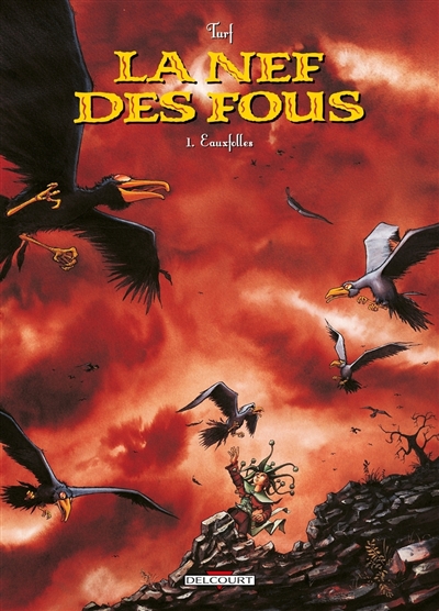 La nef des fous. Vol. 1....