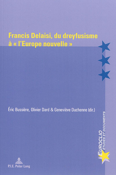Francis Delaisi, du dreyfusisme à l'Europe nouvelle