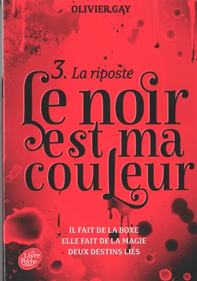 Le noir est ma couleur. Vol. 3. La riposte