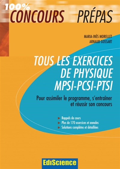 Tous les exercices de physique MPSI-PCSI-PTSI : pour assimiler le programme, s'entraîner et réussir son concours