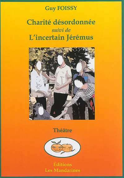 Charité désordonnée. L'incertain Jérémus