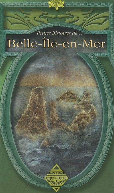 Petites histoires de... Belle-Ile-en-Mer