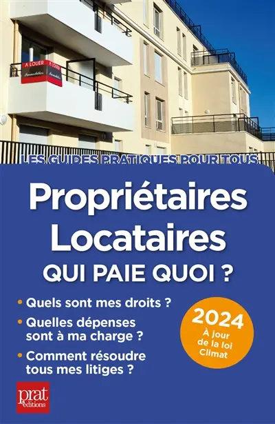Propriétaires, locataires : qui paie quoi ? : 2024
