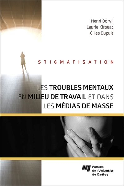 Stigmatisation : troubles mentaux en milieu de travail et dans les médias de masse