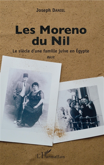 Les Moreno du Nil : le siècle d'une famille juive en Egypte : récit