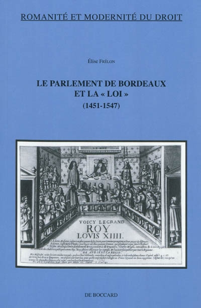 Le parlement de Bordeaux et la loi : 1451-1547