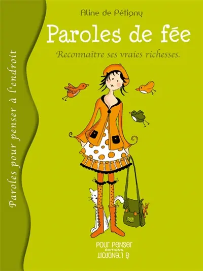 Paroles de fée. Reconnaître ses vraies richesses