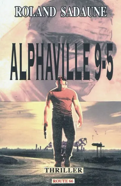 Alphaville 9-5 : thriller