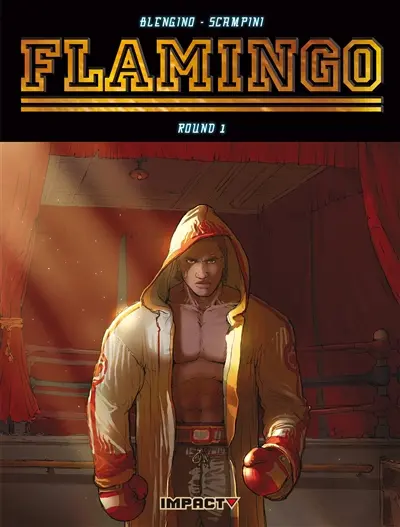 Flamingo. Vol. 1. Tant qu'il continue à se relever...