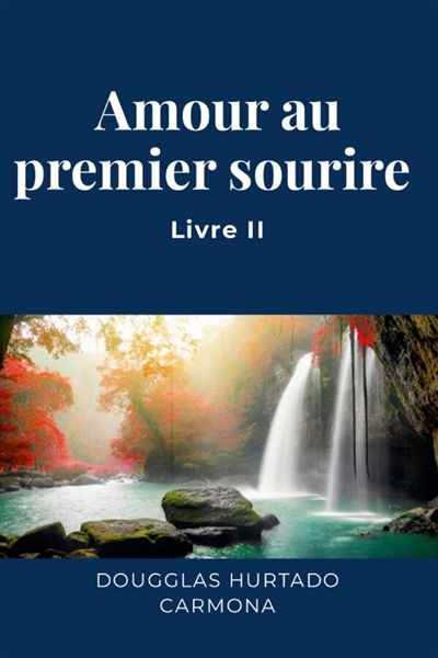 Amour au premier sourire :...