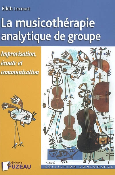 La musicothérapie analytique de groupe : improvisation, écoute et communication