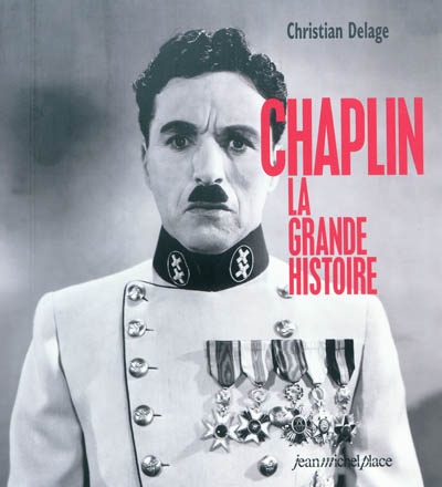 Chaplin : la grande histoire