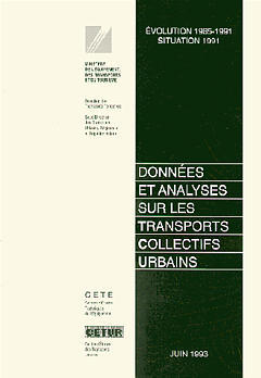 Données et analyses sur les transports collectifs urbains : évolution 1985-1991, situation 1991