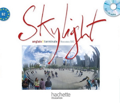 Skylight, anglais Terminale B2 : nouveau bac