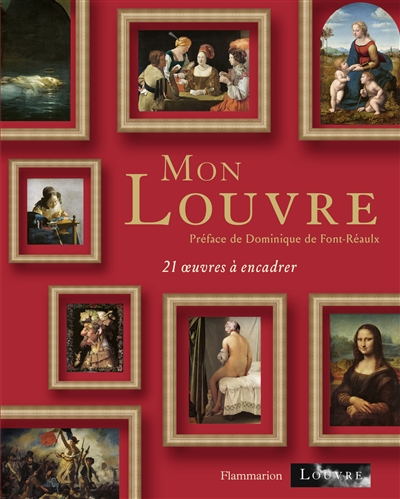 Mon Louvre : 21 oeuvres à encadrer