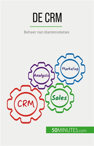De CRM : Beheer van...