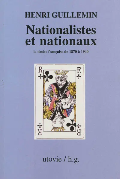 Nationalistes et nationaux : la droite française de 1870 à 1940
