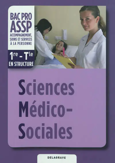 Sciences médico-sociales, bac pro ASSP accompagnement, soins et services à la personne, 1re-terminale option structure