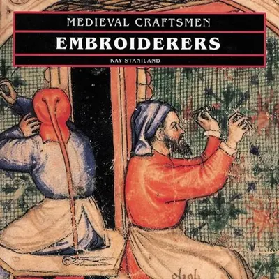 Medieval Craftsmen Embroiderers