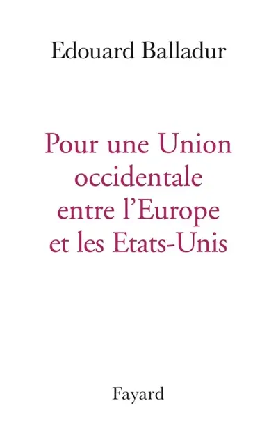 Pour une union occidentale entre l'Europe et les Etats-Unis