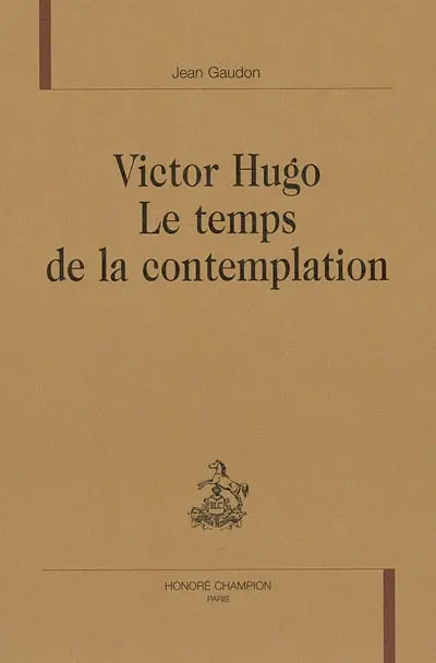Victor Hugo, le temps de la contemplation