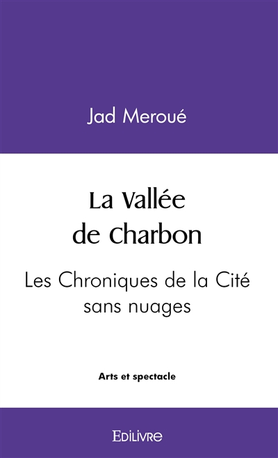 La vallée de charbon : Les...