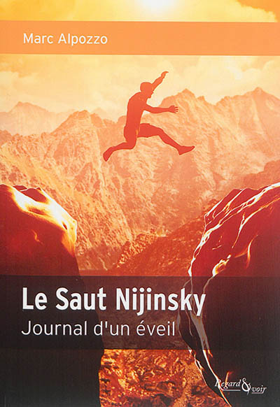 Le saut Nijinsky : journal d'un éveil