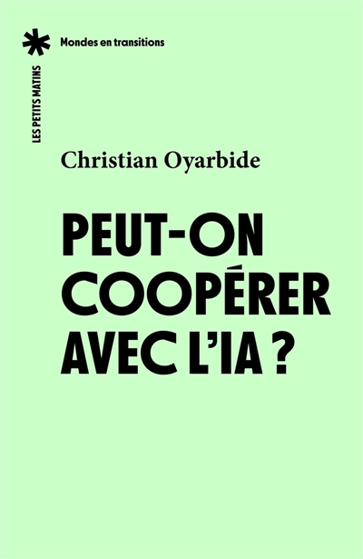 Peut-on coopérer avec l'IA ?