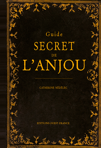 Guide secret de l'Anjou