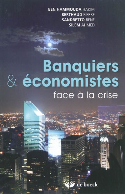 Banquiers & économistes face à la crise