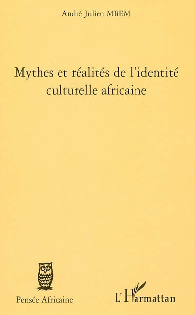 Mythes et réalités de l'identité culturelle africaine