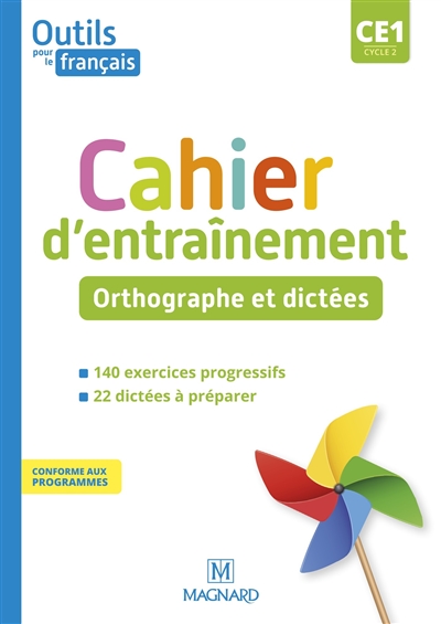 Outils pour le français CE1, cycle 2 : cahier d'entraînement : orthographe et dictées