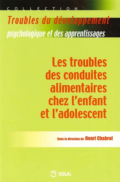 Les troubles des conduites alimentaires chez l'enfant et l'adolescent