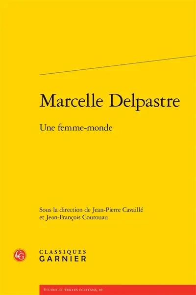 Marcelle Delpastre : une femme-monde