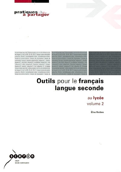 Outils pour le français langue seconde au lycée. Vol. 2