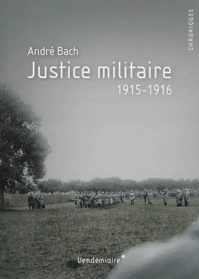 Justice militaire : 1915-1916