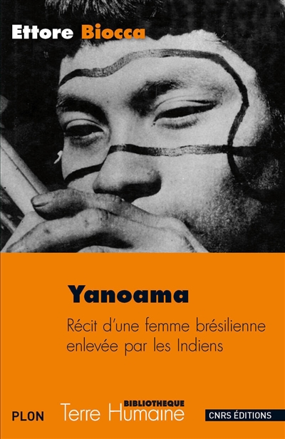 Yanoama : récit d'une femme brésilienne enlevée par les Indiens