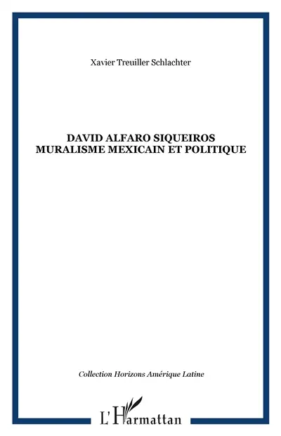 David Alfaro Siqueiros : muralisme mexicain et politique