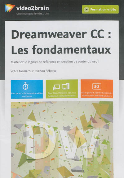 Dreamweaver CC : les fondamentaux : maîtrisez le logiciel de référence en création de contenus web !