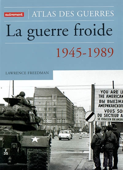 La guerre froide : une histoire militaire : 1945-1989