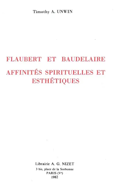 Flaubert et Baudelaire : Affinités spirituelles et esthétiques